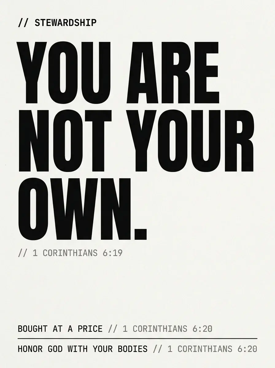 Typographic infographic reading You Are Not Your Own with citations from 1 Corinthians 6:19-20 - stewardship for the cutting faith-driven lifter